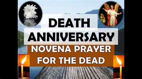 to lift us from the darkness of grief. . Novena prayer for death anniversary